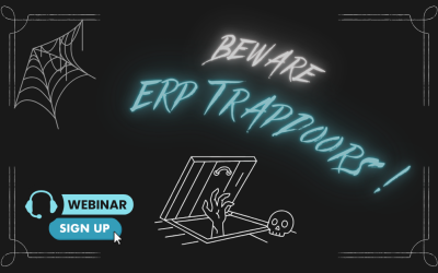 SIGN-UP FOR OUR ‘BEWARE ERP TRAPDOORS’ HALLOWEEN WEBINAR